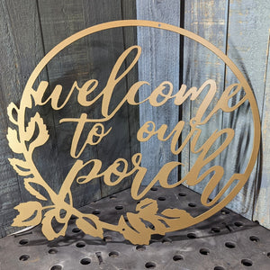 Welcome To Our Porch Circular Sign