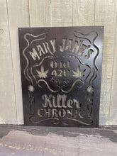 Load image into Gallery viewer, Mary Jane Killer Chronic Sign