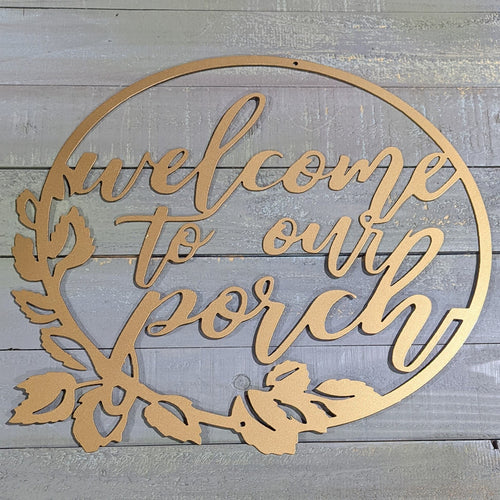 Welcome To Our Porch Circular Sign