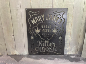 Mary Jane Killer Chronic Sign