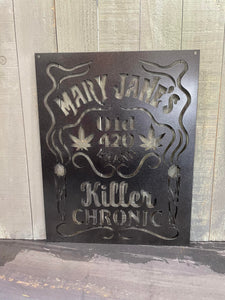 Mary Jane Killer Chronic Sign