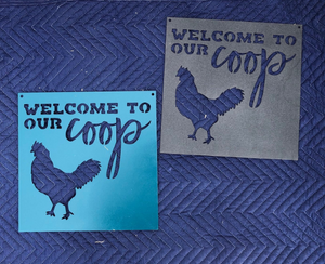 Welcome to the Coop Chicken Sign - Woodpost Metalworks