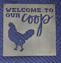 Load image into Gallery viewer, Welcome to the Coop Chicken Sign - Woodpost Metalworks