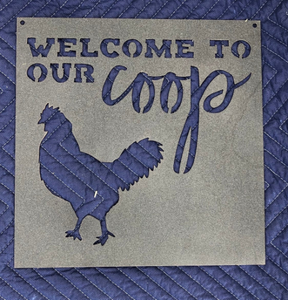 Welcome to the Coop Chicken Sign - Woodpost Metalworks