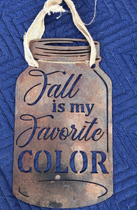 "Fall Is My Favorite Color" Mason Jar - Woodpost Metalworks