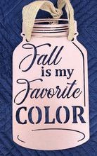Load image into Gallery viewer, &quot;Fall Is My Favorite Color&quot; Mason Jar - Woodpost Metalworks