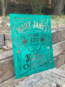 Mary Jane Killer Chronic Sign - Woodpost Metalworks