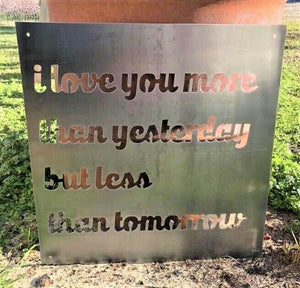 Quote "I Love You More Than Yesterday" - Woodpost Metalworks
